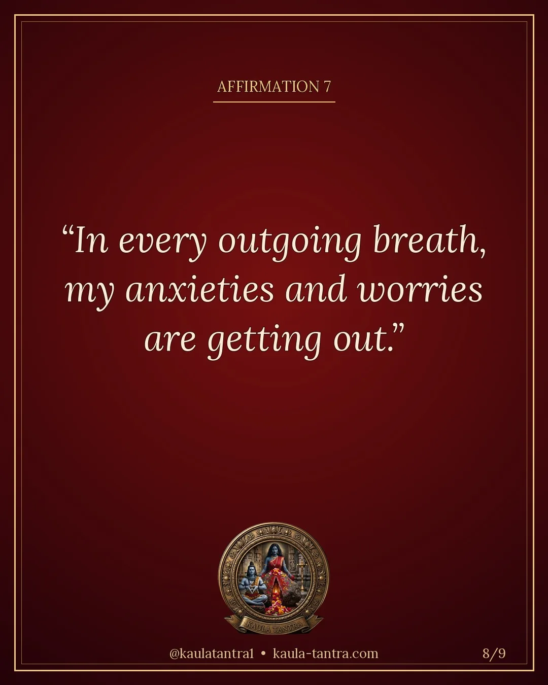 Daily Devi affirmation 7 from Guruji: In every outgoing breath, my anxieties and worries are getting out.